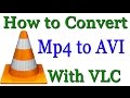 How to Convert Mp4 File to AVI With VLC Media Player