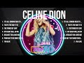 Celine Dion Hits ~ Celine Dion ~ Celine Dion Top Hits 2024