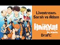 Sarah vs Adam Haikyu!! Season 1 Draft
