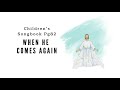 When He Comes Again | LDS Primary Song Sing Along