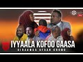 Iyyaala Kofoo Gaazaa | Best Diraamaa Afaan Oromoo- New Ethiopia Dirama