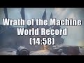 Wrath of the Machine World Record Speedrun (14:58)