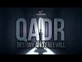 QADR - PREDESTINATION & FREE WILL EXPLAINED!