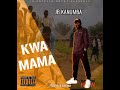 JB KANUMBA_KWA MAMA (OFFICIAL AUDIO MUSIC)
