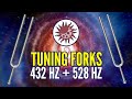 432 Hz + 528 Hz Tuning Forks: The Most Powerful Frequencies in the Universe