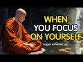 Focus on YOURSELF & See What Happens | Buddhist Story
