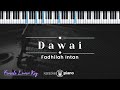 Dawai - Fadhilah Intan (KARAOKE PIANO - FEMALE LOWER KEY)