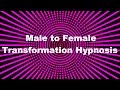 Male to Female Transformation Hypnosis with Fiona Clearwater