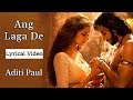 Ang Laga De Full Song (LYRICS) - Ram Leela | Sanjay Leela Bhansali | Ranveer Singh, Deepika Padukone
