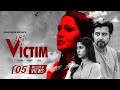 Victim | Aupee Karim | Afran Nisho | Safa Kabir | Ashfaque Nipun | Full Telefilm 2020