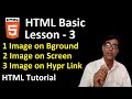 Background image in HTML Basic Lesson-3 | Image on screen & image on hyperlink tag in HTML
