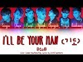 BTOB (비투비) - I'LL BE YOUR MAN (기도) Color Coded Han/Rom/Eng Lyrics