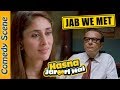 Jab We Met Comedy Scene (Station Master) - Hasna Zaroori Hai - Shahid Kapoor - Kareena Kapoor