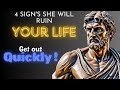 4 SIGN'S SHE WILL RUIN YOUR LIFE : GET OUT QUICKLY ! | STOICISM