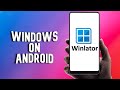 Run Windows Programs on Your Android Phone with Winlator