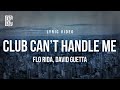 Flo Rida feat. David Guetta - Club Can’t Handle Me | Lyrics