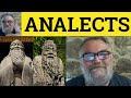 🔵 Analects Meaning - Analect Examples - Analects Defined - Analects of Confucius