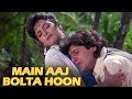 Main Aaj Bolta Hoon - 90's Romantic Songs | Chunky Pandey, Shilpa Shirodkar | Do Matwale