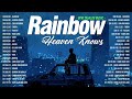 Rainbow, Heaven Knows 🎵 Most Romantic OPM Top Hits With Lyrics 🎵 Nonstop Trending Tagalog Love Songs