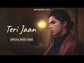 Teri Jaan (Part 1) | Official Song 2022 | Abu Saalim ft.Vishakha Pandey | MM Rahul | Muneeb & Akheel