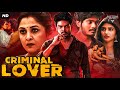 CRIMINAL LOVER - Hindi Dubbed Action Romantic Movie | Akash Puri, Ketika Sharma | South Movie
