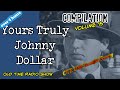 Yours Truly, Johnny Dollar/Old Time Radio Detective Compilation/Volume 15/OTR With Beautiful Scenery