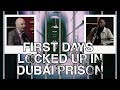 Q262: How Are The First Days In Dubai Prison?