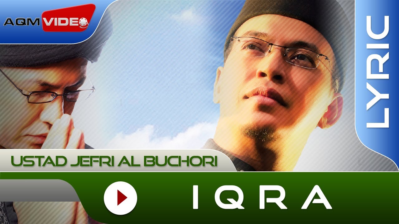 Ustad Jefri Al Buchori - Iqra | Official Lyric Video Ustad Jefri Al Buchori - Iqra | Official Lyric Video