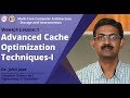 Advanced Cache Optimization Techniques-I