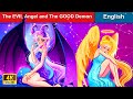 The EVIL Angel & The GOOD Demon 😇 Stories for Teenagers 🌛 Fairy Tales |@WOAFairyTalesEnglish