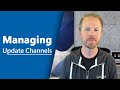 Managing Update Channels for Microsoft 365 Apps