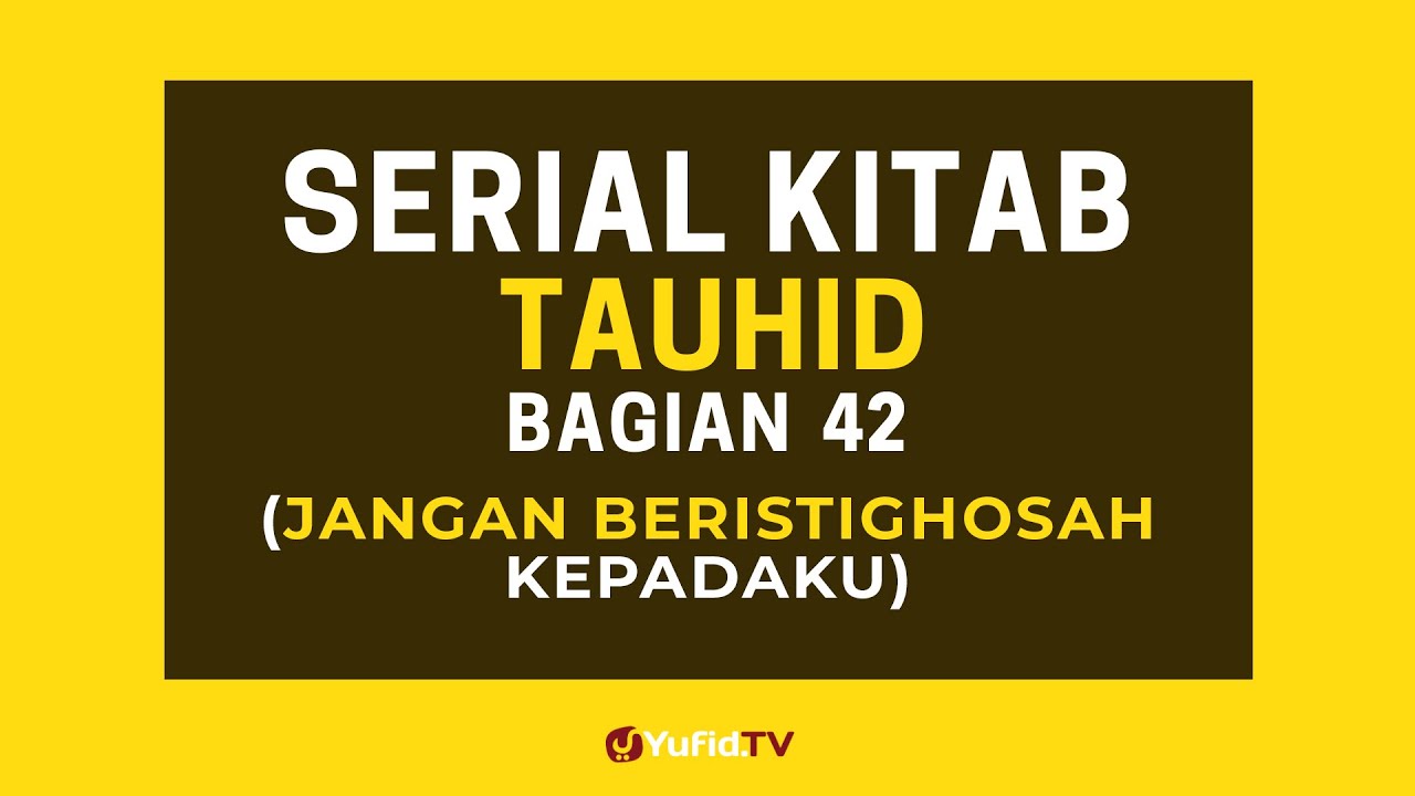 Jangan Beristighosah Kepadaku (Serial Kitab Tauhid Bagian 42) Jangan Beristighosah Kepadaku (Serial Kitab Tauhid Bagian 42)