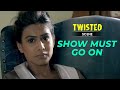 Show Must Go On  | Twisted - Scene |  Nia Sharma | Namit Khanna | Tia Bajpai | Rahul Raj