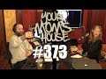Your Mom's House Podcast - Ep. 373