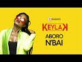 Keyla K - Aboro N'Bai (Audio Officiel)