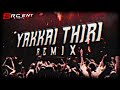 [Src Ent Ft Dj Hari] • Yakkai Thiri Remix • (2K22)