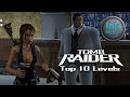 Top 10 Levels in Tomb Raider