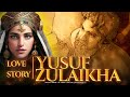 kisah cinta nabi Yusuf dan Zulaikha full