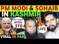 PM MODI & SOHAIB CHAUDHARY IN KASHMIR, 1st VISIT AFTER 370, DEVELOPMENT IN KASHMIR INDIA VS PAK