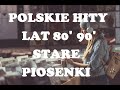 POLSKIE STARE PRZEBOJE HITY LAT 80 90 VOL 3