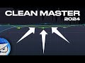 How to Make a Clean Master in 2024
