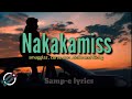 Nakakamiss - smugglaz,curse one,dello and flict g (samp-e lyrics) nakakamiss lang kasi