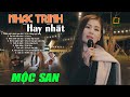 MỘC SAN - 18 Ca Khúc Nhạc Trịnh Nhẹ Nhàng Du Dương - Nhạc Trịnh Công Sơn Hay Nhất