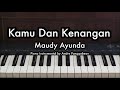 Kamu Dan Kenangan - Maudy Ayunda | Piano Karaoke by Andre Panggabean