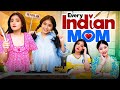 Every Indian Mom | Ft. Tena Jaiin | The Paayal Jain