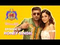 EP 10 Desi Vibes with Shehnaaz Gill | Yo Yo Honey Singh