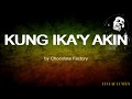 Kung Ika'y Akin Chocolate Factory with Lyrics