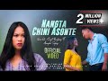 Nangta Chini Asonte | Ser Production Official release 2021
