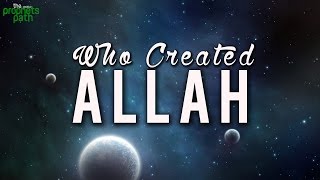 Who Created Allah?