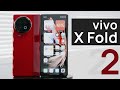 VIVO X Fold 2 Review: Could It be the Best Foldable Phone in 2023?